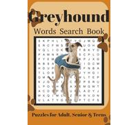 Greyhound Word Search Book: Fun Word Search Puzzles for Greyhound Lovers | Relaxing Brain Games for Adults & Seniors | 6x9 Inches | 110 Pages | 50+ Puzzles | Solutions Included