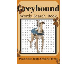 Greyhound Word Search Book: Fun Word Search Puzzles for Greyhound Lovers | Relaxing Brain Games for Adults & Seniors | 6x9 Inches | 110 Pages | 50+ Puzzles | Solutions Included