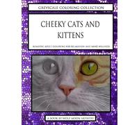 Greyscale Coloring Collection - Cheeky Cats and Kittens: Volume 1