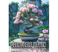 Greyscale Haven: A Mindful Stress Relief Coloring Book | Hours of Coloring, Creative Escape & Anxiety Relief | Art therapy