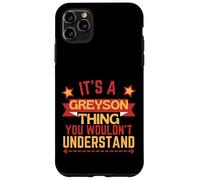 Greyson Name Funny Gift For Greyson Case for iPhone 11 Pro Max