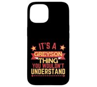 Greyson Name Funny Gift For Greyson Case for iPhone 15