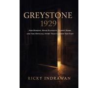 Greystone 1929: Ned Doheny, Hugh Plunkett, Teapot Dome, and the Official Story That Closed Too Fast