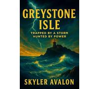 Greystone Isle: Trapped by a Storm, Hunted by Power