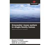 Greywater reuse system in single-family homes: Design and economic evaluation