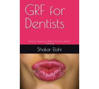GRF for Dentists: How to Acquire a Dental Practice without Guessing (Practitioners Series)