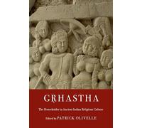 Gṛhastha: The Householder in Ancient Indian Religious Culture