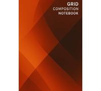 Grid Composition Notebook: 100 Pages of 0.25-inch Graph Paper for Math, Sketching, and Notes: Perfect for Students, Engineers, and Artists - 0.25-inch Square Grid, Softcover, 7.5 x 9.75 inches