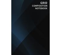 Grid Composition Notebook: 120 Pages of 0.25-inch Graph Paper for Math, Sketching, and Notes: Perfect for Students, Engineers, and Artists - 0.25-inch Square Grid, Softcover, 7.5 x 9.75 inches