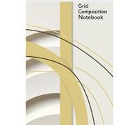 Grid Composition Notebook: 120 Pages of 0.25-inch Graph Paper for Math, Sketching, and Notes: Perfect for Students, Engineers, and Artists - 0.25-inch Square Grid, Softcover, 7.5 x 9.75 inches