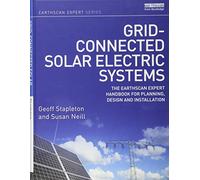 Grid-connected Solar Electric Systems: The Earthscan Expert Handbook for Planning, Design and Installation
