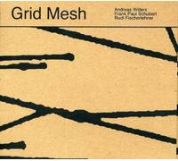 Grid Mesh - Fischerlehner,Rudi/Grid Mesh/Willers/Schubert