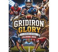 Gridiron Glory: A Premium Football Coloring Book