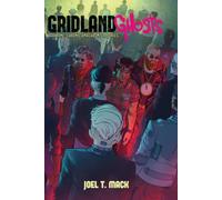 Gridland Ghosts: Book One of the Chronic Anachronism Series