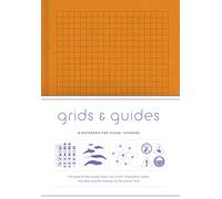 Grids & Guides Orange: A Notebook for Visual Thinkers