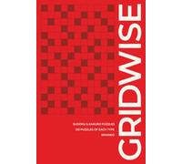 Gridwise: 120 Sudoku and 120 Kakuro Puzzles for Adults and Seniors