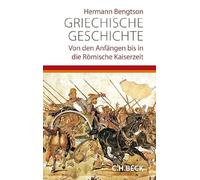 Griechische Geschichte: Von den Anfängen bis in die römische Kaiserzeit
