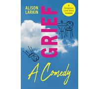Grief... A Comedy