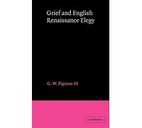 Grief and English Renaissance Elegy
