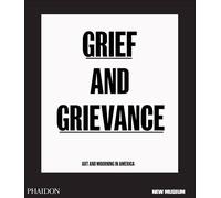 Grief and Grievance: Art and Mourning in America