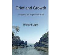 Grief and Growth: navigating the rough waters of life