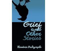 Grief and Other Stories