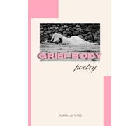 Grief Body: Poetry