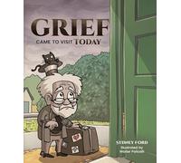 Grief Came to Visit Today