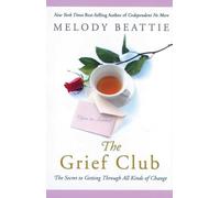 Grief Club: The Secret to Getting Through All Kinds of Change