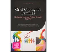 Grief Coping for Families: Navigating Loss and Finding Strength Together (Family)