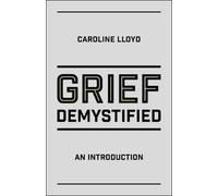 Grief Demystified