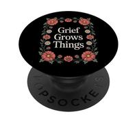 Grief Grows Things Supportive Healing Garden PopSockets Adhesive PopGrip