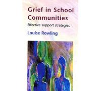 Grief In School Communities: Effective Support Stratagies
