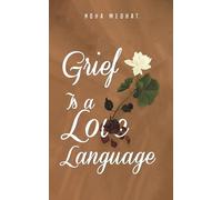 Grief Is a Love Language