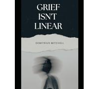 Grief Isn’t Linear: How to Live Through Loss Without Being Destroyed By It