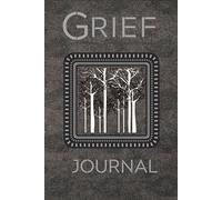 Grief Journal: For Men and Boys: Fill In Prompt Journal Diary Notebook Coping With Death Loss Bereavement Sadness