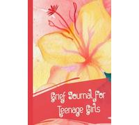Grief Journal For Teenage Girls