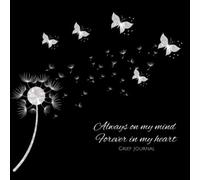 Grief Journal: to write in, Always on my mind, forever in my Heart, Grieving Book, Memorial, Funeral, Bereavement Gift