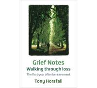 Grief Notes: Walking through loss