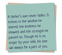 Grief or Sympathy Card for the Loss of Father - Simple Design - A Father's Love Never Fades - For a Daughter, Son, Child