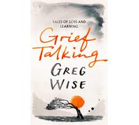 Grief Talking : Tales of Loss and Learning