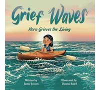 Grief Waves: Nora Grieves the Living