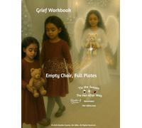 Grief Workbook | Empty Chair, Full Plates: November | Guided Grief Experience for the Holidays ('Tis The Season)