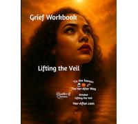 Grief Workbook | Lifting The Veil: October | Guided Grief Experience for the Holidays ('Tis The Season)