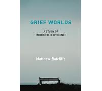 Grief Worlds: A Study of Emotional Experience