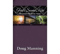 Grief's Second Mile, Beyond the First Year