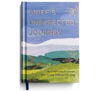 Grief's Unexpected Journey: 90 Comforting Devotions after Losing Someone You Love