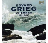 Grieg - Complete Chamber Music