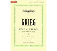 Grieg: Complete Songs Vol.1 (Urtext Voice and Piano) (EP8514A): Original Keys, Based on Edvard Grieg Complete Edition (Edition Peters, 1)