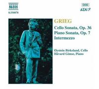 Grieg, E. - Cello Sonata Op. 36, Piano Sonata Op. 7 & Intermezzo In A Minor F